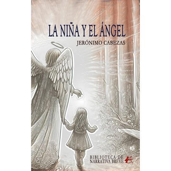 NIÑA Y EL ÁNGEL, LA | 9788410253025 | CABEZAS, JERÓNIMO