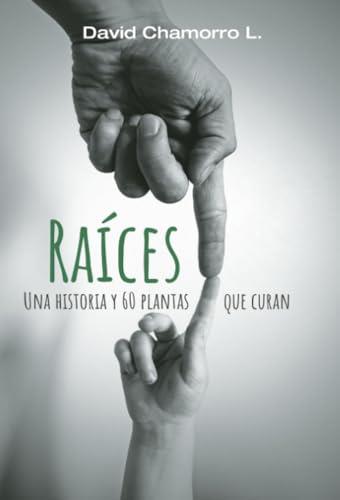 RAÍCES | 9788409588831 | CHAMORRO L., DAVID