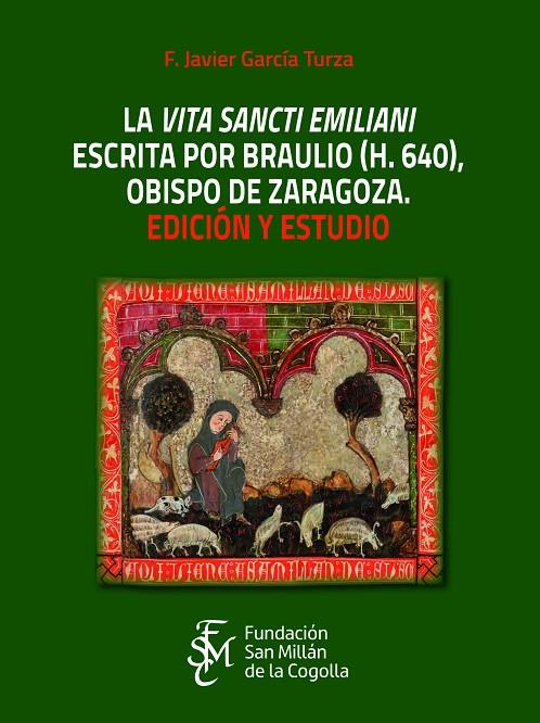 VITA SANCTI EMILIANI ESCRITA POR BRAULIO (H.640), OBISPO DE ZARAGOZA, LA | 9788418088506 | GARCIA TURZA, FRANCISCO JAVIER