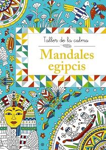 TALLER DE LA CALMA. MANDALES EGIPCIS | 9788499066660 | VARIOS AUTORES