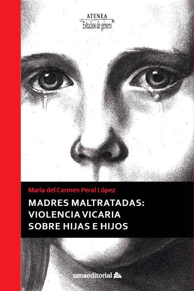 MADRES MALTRATADAS | 9788417449209 | PERAL LÓPEZ, MARÍA DEL CARMEN