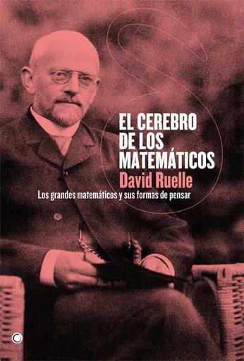 CEREBRO DE LOS MATEMÁTICOS, EL | 9788495348487 | RUELLE, DAVID