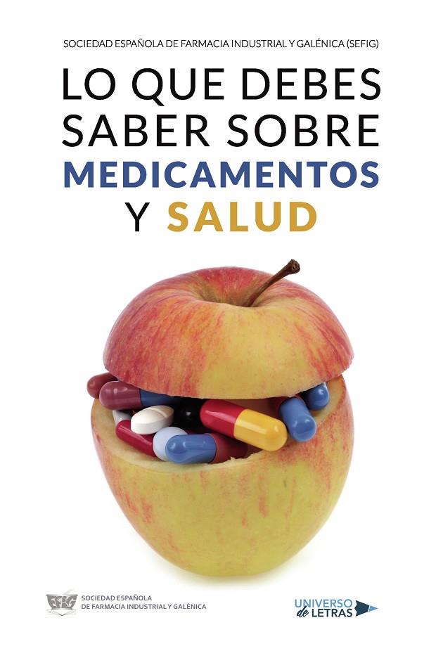 LO QUE DEBES SABER SOBRE MEDICAMENTOS Y SALUD | 9788419389770 | SOCIEDAD ESPAÑOLA DE FARMACIA INDUSTRIAL Y GALÉN