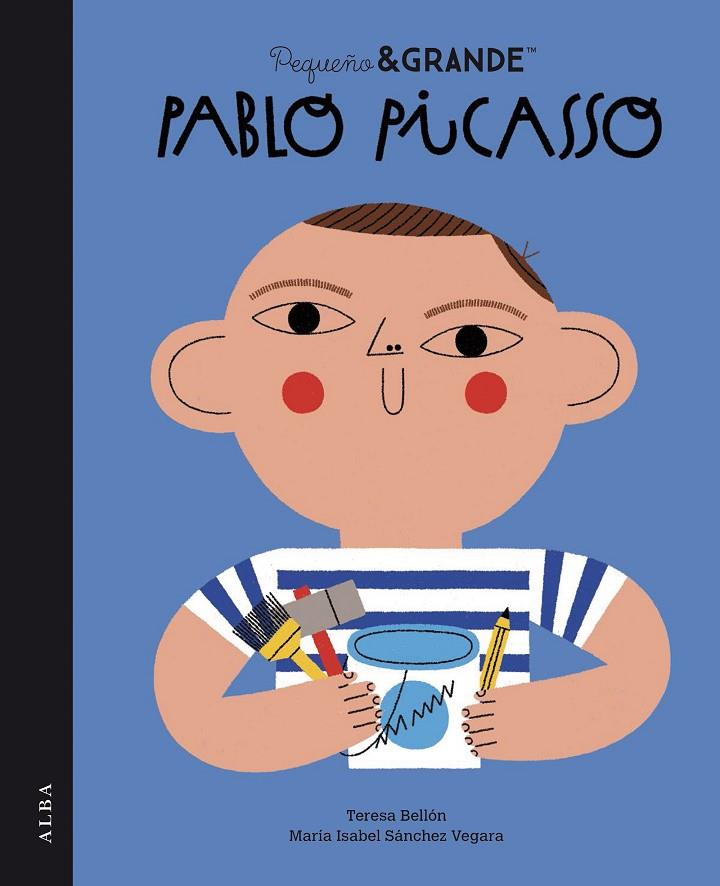 PEQUEÑO Y GRANDE PABLO PICASSO | 9788490658543 | SÁNCHEZ VEGARA, MARIA ISABEL