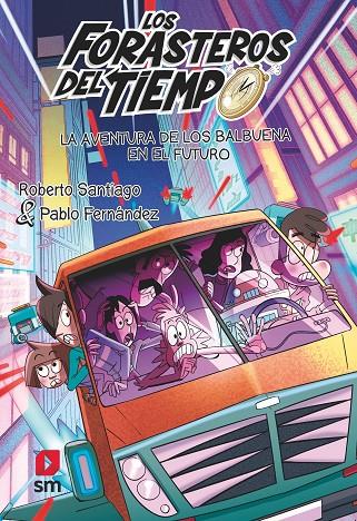 FORASTEROS DEL TIEMPO 15. LA AVENTURA DE LOS BALBUENA EN EL FUTURO | 9788419102072 | SANTIAGO, ROBERTO