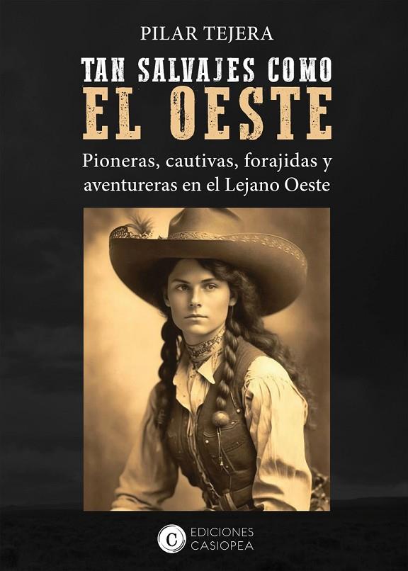 TAN SALVAJES COMO EL OESTE | 9788412608038 | TEJERA OSUNA, PILAR