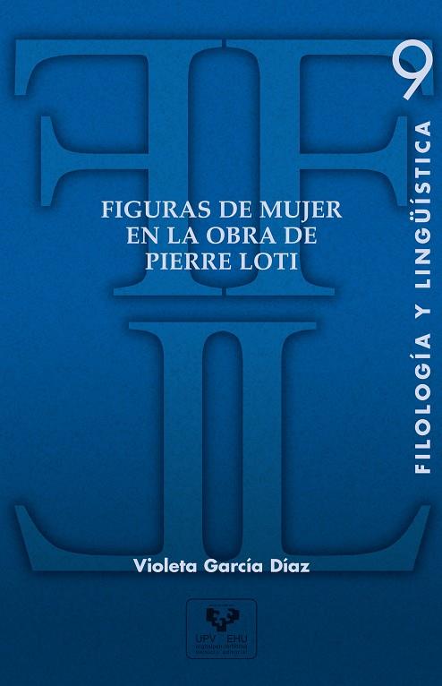 FIGURAS DE MUJER EN LA OBRA DE PIERRE LOTI | 9788483737347 | GARCÍA DÍAZ, VIOLETA