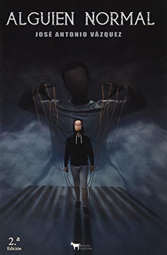 ALGUIEN NORMAL | 9788412246223 | VAZQUEZ MADERA, JOSE ANTONIO