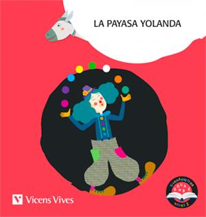 PAYASA YOLANDA, LA (PALO) | 9788468249940 | RODRIGUEZ JORDANA, Mª CARMEN / MORENO ROIG, DOLORS