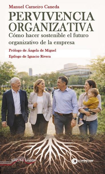 PERVIVENCIA ORGANIZATIVA - CÓMO HACER SOSTENIBLE EL FUTURO ORGANIZATIVO DE LA EMPRESA | 9788416159420 | CARNEIRO CANEDA, MANUEL