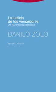 JUSTICIA DE LOS VENCEDORES, LA | 9788481649499 | ZOLO, DANILO