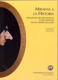 MIRADAS A LA HISTORIA | 9788483714478 | GOMEZ HERNANDEZ, JOSE A