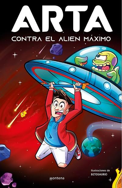 ARTA GAME 03. ARTA CONTRA EL ALIEN MÁXIMO | 9788419357922 | GAME, ARTA