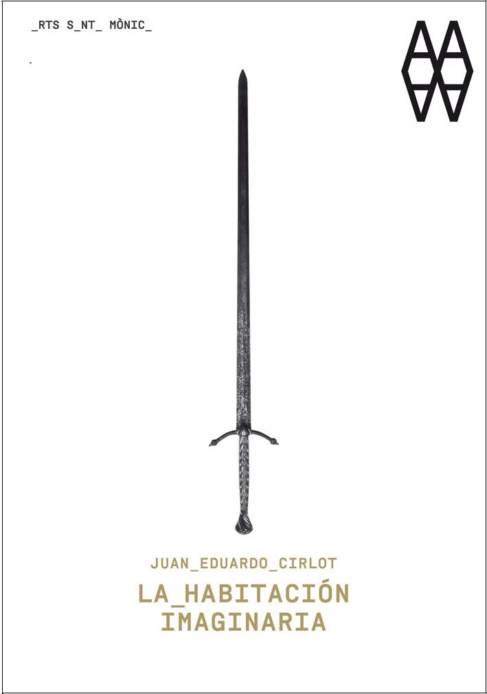 JUAN EDUARDO CIRLOT. LA HABITACIÓN IMAGINARIA | 9788498416350