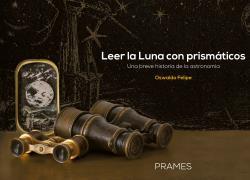 LEER LA LUNA CON PRISMATICOS | 9788483216590 | FELIPE, OSWALDO