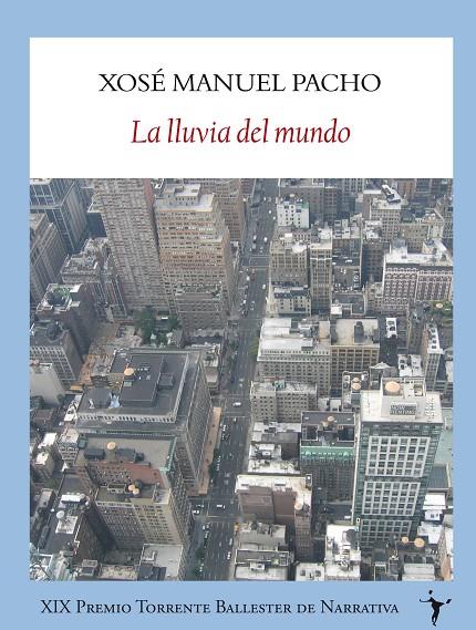 LLUVIA DEL MUNDO, LA | 9788493985509 | PACHO, XOSÉ MANUEL