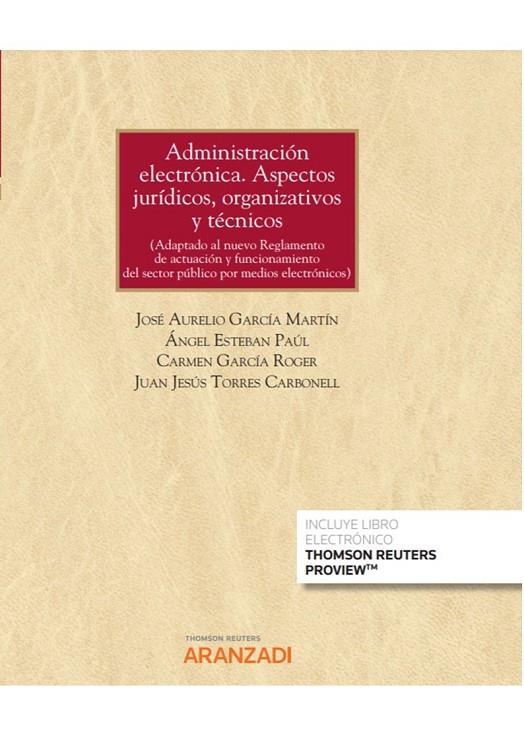 ADMINISTRACION ELECTRONICA ASPECTOS JURIDICOS ORGANIZATIVOS Y TECNICOS | 9788413468228 | GARCIA MARTIN, JOSE AURELIO