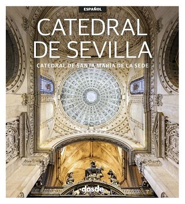 CATEDRAL DE SEVILLA | 9788491033929 | VARIOS AUTORES