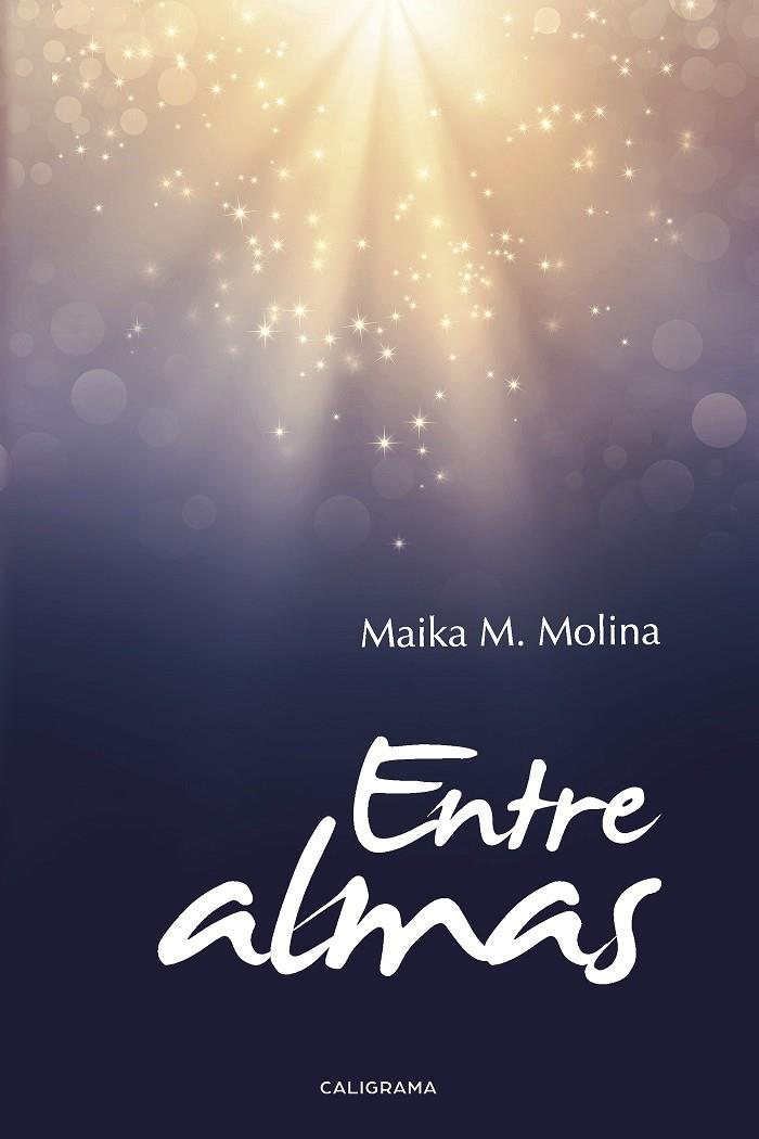 ENTRE ALMAS | 9788417426347 | M. MOLINA, MAIKA