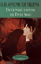 DICCIONARIO ESENCIAL DEL FIN DE SIGLO | 9788477023531 | DE VILLENA, LUIS ANTONIO