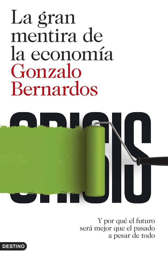 GRAN MENTIRA DE LA ECONOMÍA, LA | 9788423348152 | BERNARDOS, GONZALO