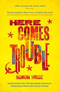 HERE COMES TROUBLE | 9781474604970 | WROE, SIMON