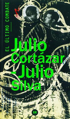 ÚLTIMO COMBATE, EL | 9788415118619 | CORTAZAR, JULIO / SILVA, JULIO