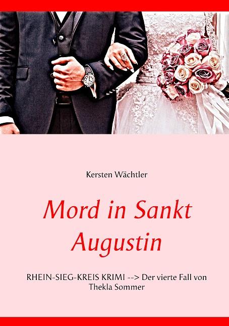 MORD IN SANKT AUGUSTIN | 9783750402706 | WACHTLER, KERSTEN
