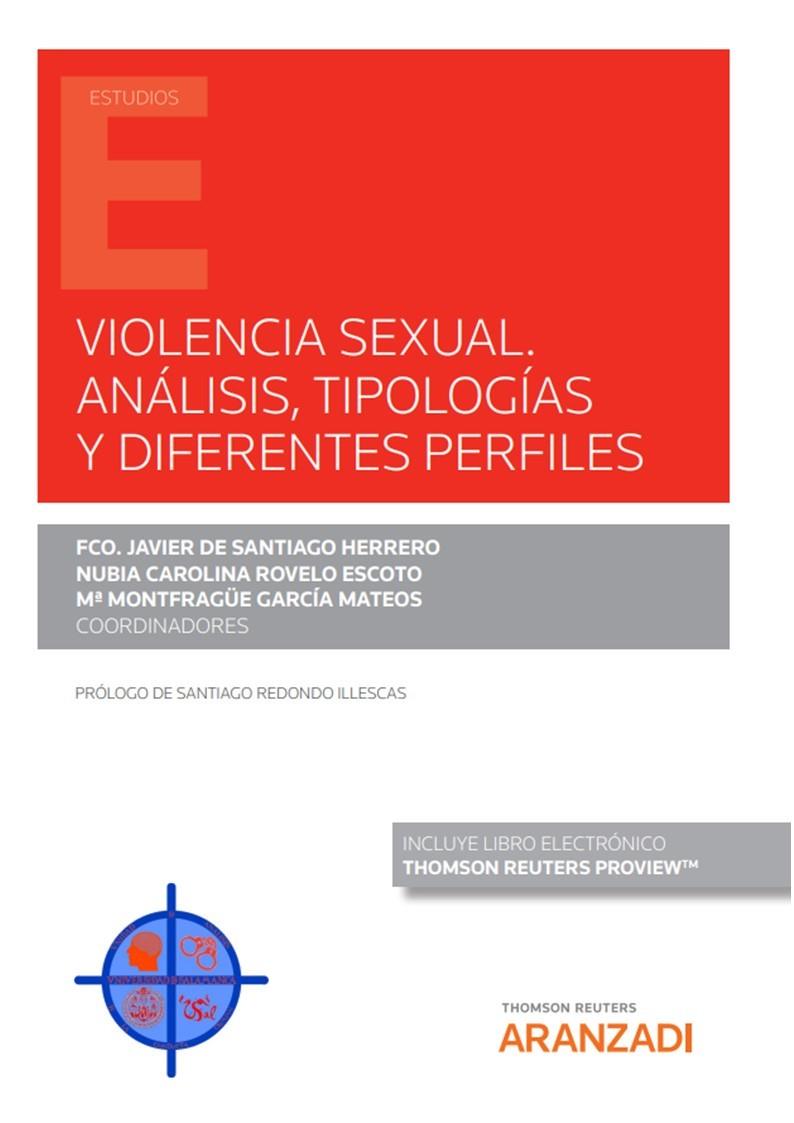 VIOLENCIA SEXUAL. ANALISIS, TIPOLOGIAS Y DIFERENTES PERFILES | 9788413912936 | SANTIAGO HERRERO, FRANCISCO JAVIER DE