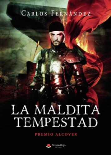 MALDITA TEMPESTAD, LA | 9788413988429 | FERNÁNDEZ, CARLOS