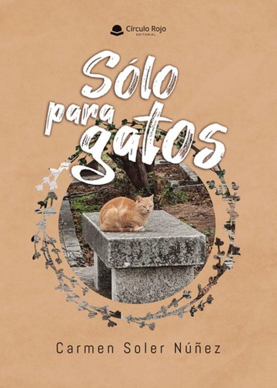 SÓLO PARA GATOS | 9791370082048 | SOLER NÚÑEZ, CARMEN