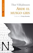 ARDE EL MUSGO GRIS | 9788493557836 | VILHJALMSSON, THOR
