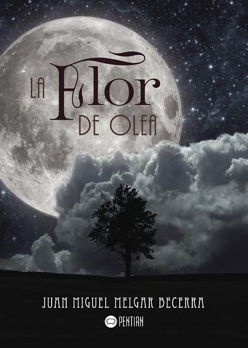 FLOR DE OLEA, LA | 9788416179145 | MELGAR BECERRA, JUAN MIGUEL