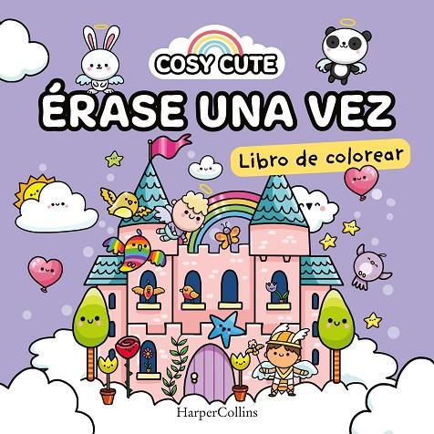 COSY CUTE : ÉRASE UNA VEZ (¡UN LIBRO PRECIOSO PARA COLOREAR PARA TODAS LAS EDADES, INCLUIDOS ADOLESCENTES Y ADULTOS!) | 9788419802163 | CUTE, COSY/FARSHORE, COSY CUTE