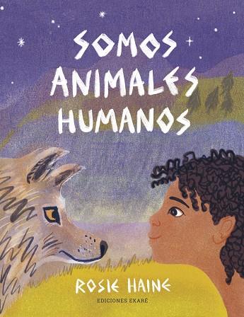 SOMOS ANIMALES HUMANOS | 9788412416657 | HAINE, ROSIE