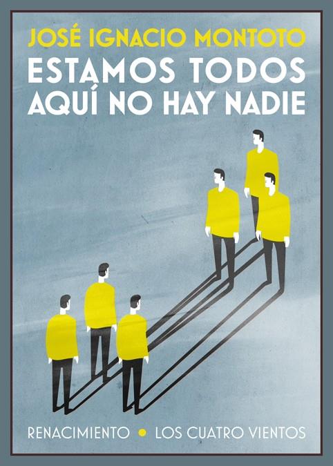 ESTAMOS TODOS AQUI NO HAY NADIE | 9788416246311 | IGNACIO MONTOTO, JOSE