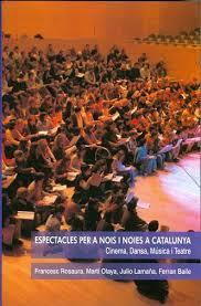 ESPECTACLES PER A NOIS I NOIES A CATALUNYA | 9788493542474 | OLAYA I GALCERAN, MARTÍ