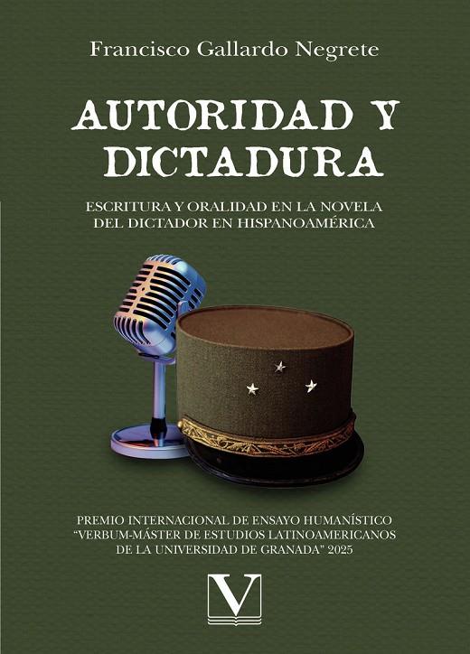 AUTORIDAD Y DICTADURA : ESCRITURA Y ORALIDAD EN LA NOVELA DEL DICTADOR EN HISPANOAMÉRICA | 9791370180959 | GALLARDO NEGRETE, FRANCISCO