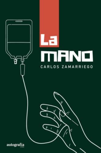 MANO, LA | 9788419528902 | ZAMARRIEGO, CARLOS