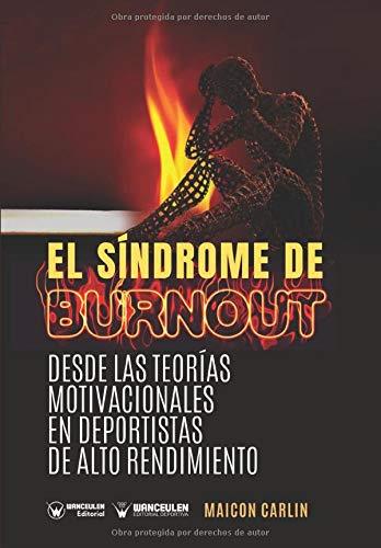 SINDROME DE BURNOUT, EL : DESDE LAS TEORÍAS MOTIVACIONALES | 9788499934150 | CARLIN, MAICON