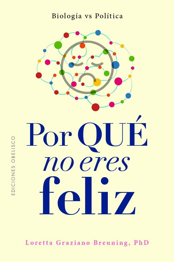 POR QUÉ NO ERES FELIZ | 9788411722605 | GRAZIANO BREUNING, LORETTA