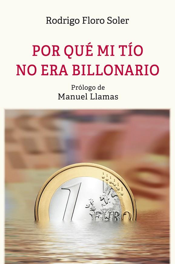 POR QUE MI TIO NO ERA BILLONARIO | 9788472099746 | FLORO SOLER, RODRIGO M.