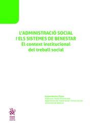 ADMINISTRACIÓ SOCIAL I ELS SISTEMES DE BENESTAR, L' | 9788491907282 | SÁNCHEZ-FLORES, SUSANA
