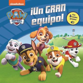 GRAN EQUIPO PATRULLA CANINA CON 6 SONIDOS GENIALES, UN | 9781503760882 | PATRULLA CANINA