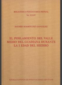 EL POBLAMIENTO DEL VALLE MEDIO DEL GUADIANA DURANTE LA I EDAD DEL HIERRO | 9788400103538 | RODRÍGUEZ GONZÁLEZ, ESTHER