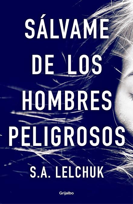 SÁLVAME DE LOS HOMBRES PELIGROSOS | 9788425358111 | LELCHUK, S. A.