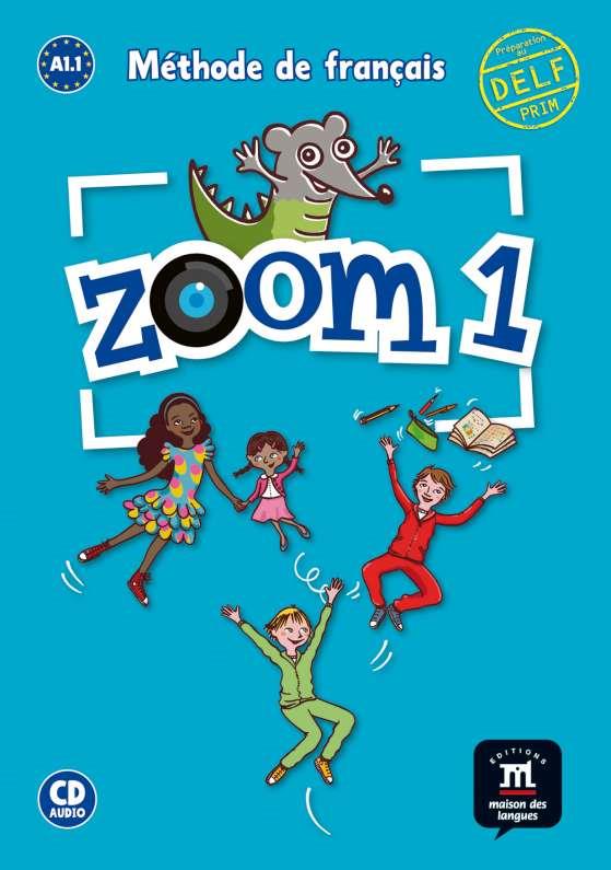 ZOOM 1 LIVRE DE L'ÉLÈVE + CD | 9788416657513 | JONVILLE, CATHERINE / MOULIÈRE, JEAN-FRANÇOIS / FERREIRA PINTO, MANUELA / QUINSON, JOCELYNE