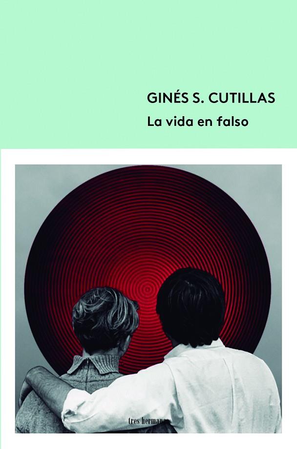 VIDA EN FALSO, LA | 9788412418699 | CUTILLAS, GINÉS