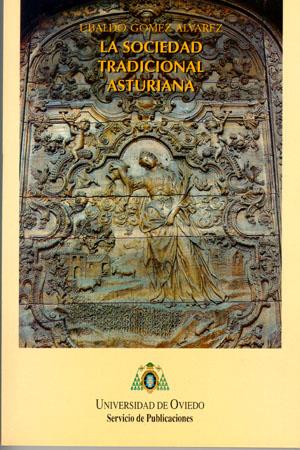 SOCIEDAD TRADICIONAL ASTURIANA, LA | 9788474687644 | GÓMEZ ÁLVAREZ, UBALDO