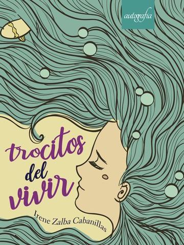 TROCITOS DEL VIVIR | 9788417654146 | ZALBA CABANILLAS, IRENE